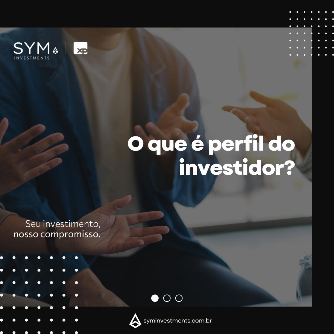 O Que Perfil Do Investidor Sym Investments Xp Investimentos